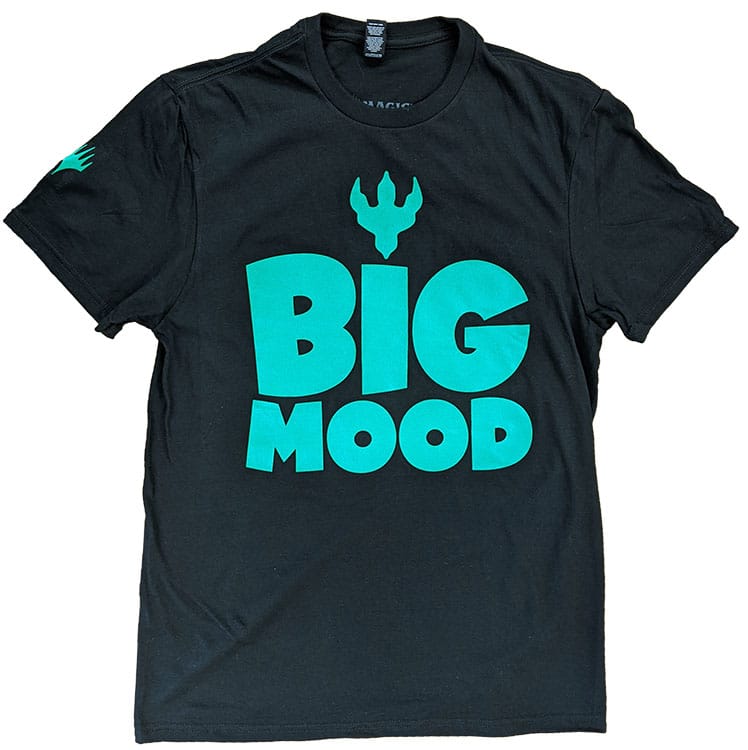 Big Mood T-shirt for Magic: The Gathering